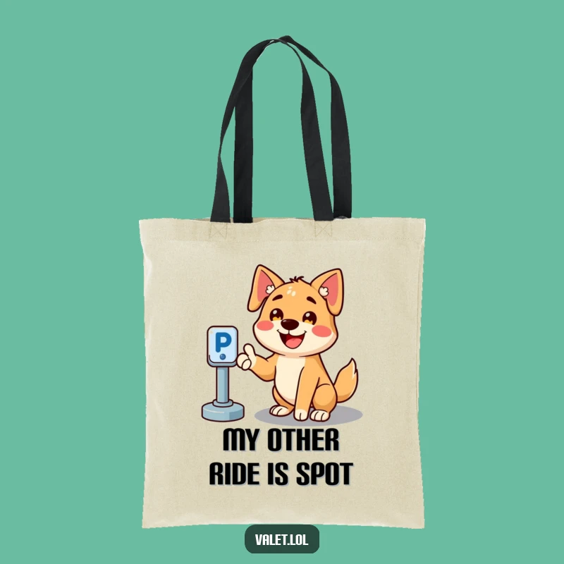 Funny Parking Dog Tote Bag: Cheerful Canine Welcoming to Spots, Stylish Humorous Gift!